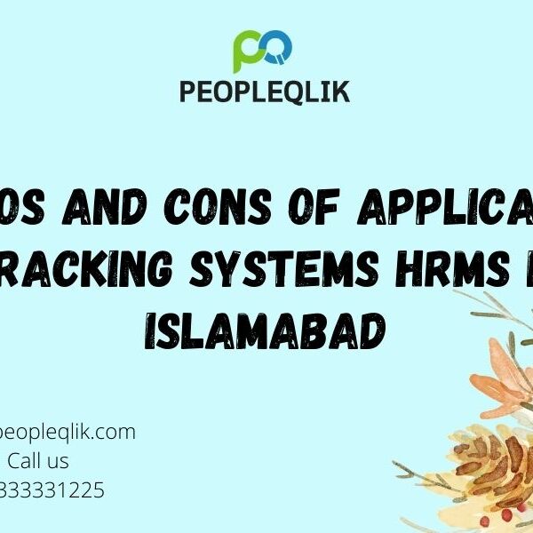 Pros and Cons of Applicant Tracking Systems HRMS in Islamabad