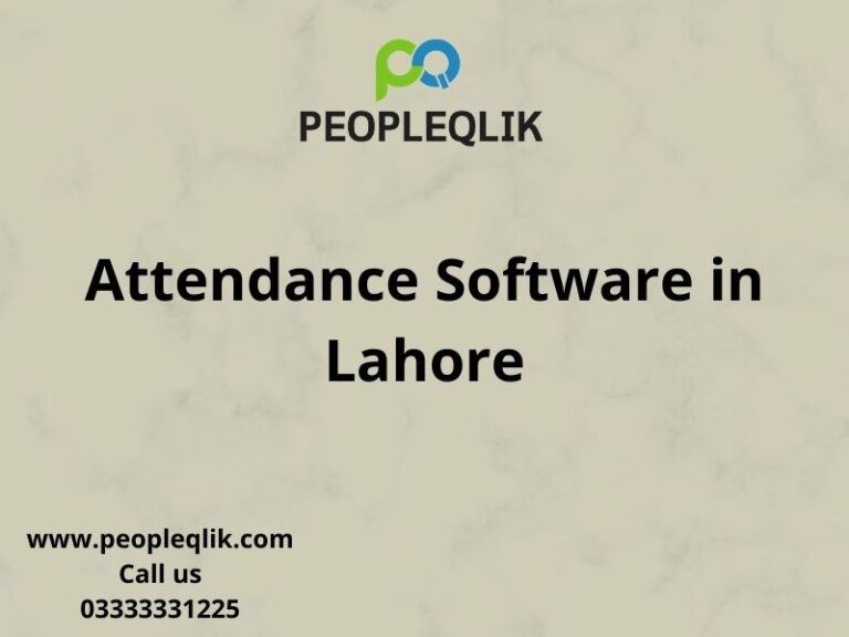 How to Control Attendance Software in Lahore Management Worker Issues