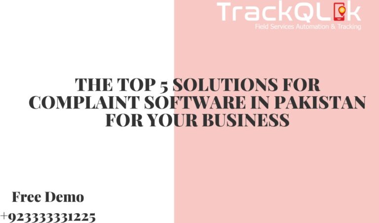 The Top 5 Solutions For Complaint Software In Pakistan for Your Business