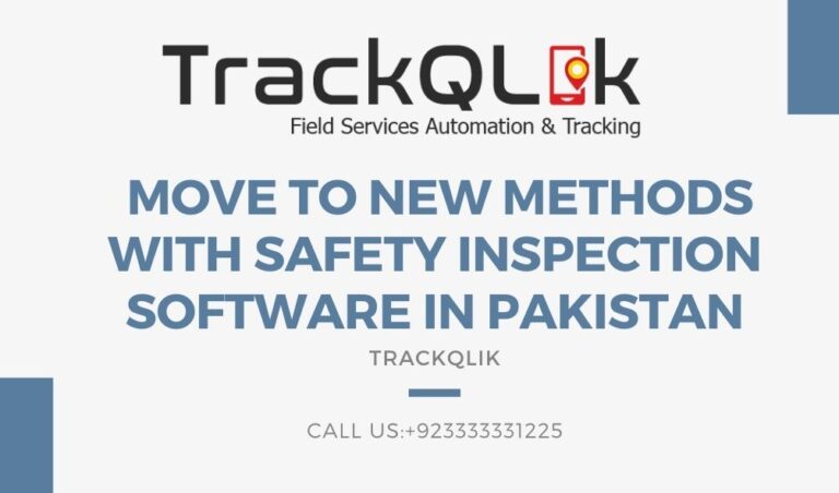 Move to New  Methods with Safety Inspection Software In Pakistan