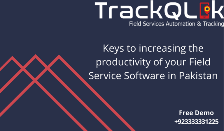 Keys to increasing the productivity of your Field Service Software in Pakistan