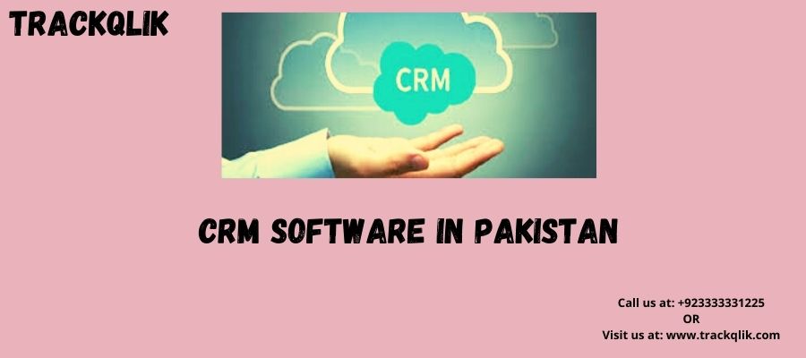 What Is CRM Software in Pakistan ? And What Are Its Components?