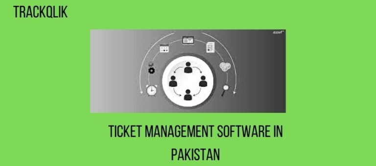 What Are The Advantages of Ticket Management Software in Pakistan ?