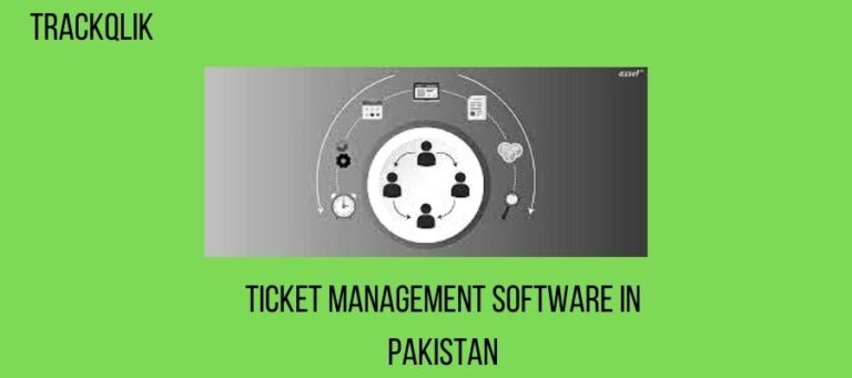 What Are The Advantages of Ticket Management Software in Pakistan ?